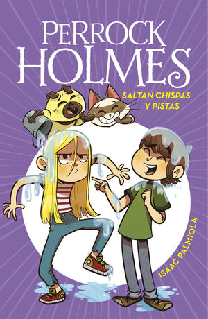 PERROCK HOLMES 17.  SALTAN CHISPAS Y PISTAS