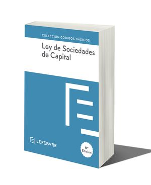 LEY DE SOCIEDADES DE CAPITAL 6 EDC.