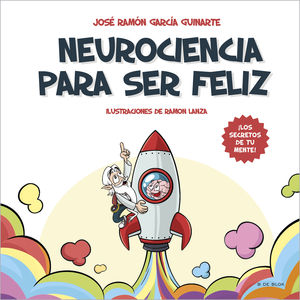 NEUROCIENCIA PARA SER FELIZ