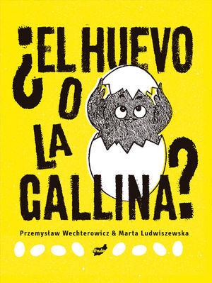 EL HUEVO O LA GALLINA ?