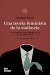 UNA TEORIA FEMINISTA DE LA VIOLNCIA