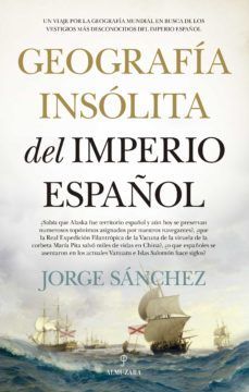 GEOGRAFIA INSOLITA DEL IMPERIO ESPAOL