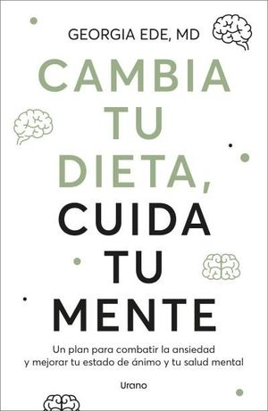 CAMBIA TU DIETA, CUIDA TU MENTE