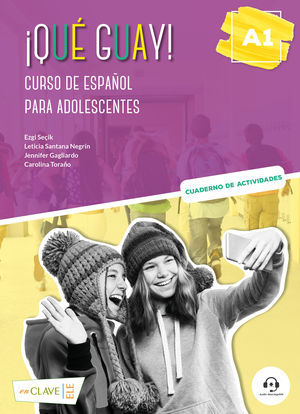 QU GUAY! A1 - CURSO DE ESPAOL PARA ADOLESCENTES