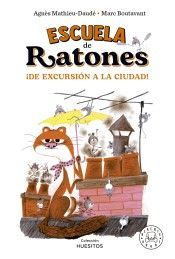 ESCUELA DE RATONES.  DE EXCURSION A LA CIUDAD