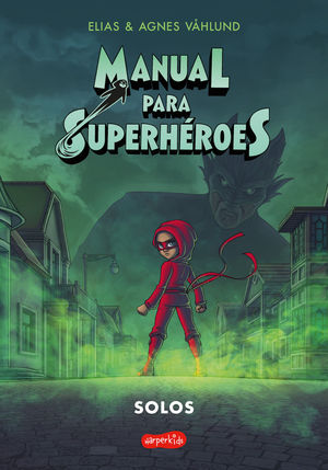 MANUAL PARA SUPERHEROES 3.  SOLOS