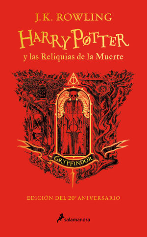 HARRY POTTER Y LAS RELIQUIAS DE LA MUERTE (EDICIN GRYFFINDOR DEL 20 ANIVERSARI