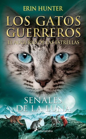 LOS GATOS GUERREROS. EL AUGURIO DE LAS ESTRELLAS 4. SEALES DE LA LUNA