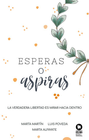 ESPERAS O ASPIRAS