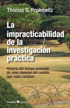 IMPRACTICABILIDAD DE LA INVESTIGACIN PRCTICA, LA