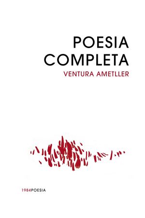 POESIA COMPLETA VENTURA AMETLLER - VOL. 1 Y 2