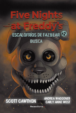 FIVE NIGHTS AT FREDDY'S.  ESCALOFRIOS DE FAZBEAR 2.  BUSCA
