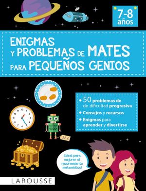 ENIGMAS Y PROBLEMAS DE MATES PARA PEQUEOS GENIOS 7-8 AOS