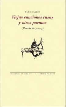 VIEJAS CANCIONES RUSAS Y OTROS POEMAS