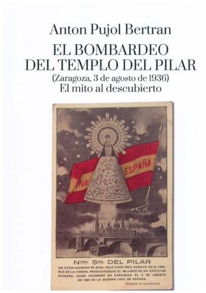 EL BOMBARDEO DEL TEMPLO DEL PILAR (ZARAGOZA, 3 DE AGOSTO DE 1936)