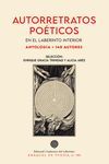 AUTORRETRATOS POTICOS. EN EL LABERINTO INTERIOR 140 AUTORES