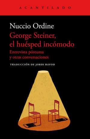 GEORGE STEINER.  EL HUESPED INCOMODO