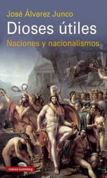 DIOSES UTILES.  NACIONES Y NACIONALISMOS