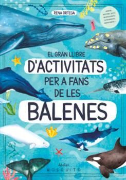 GRAN LLIBRE D'ACTIVITATS PER A FANS DE LES BALENES, EL