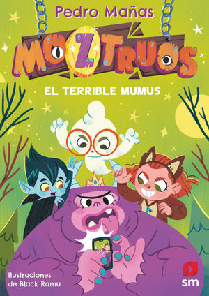 MOZTRUOS 1.  EL TERRIBLE MUMUS
