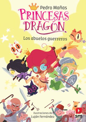 PRINCESAS DRAGON 16.  LOS ABUELOS GUERREROS