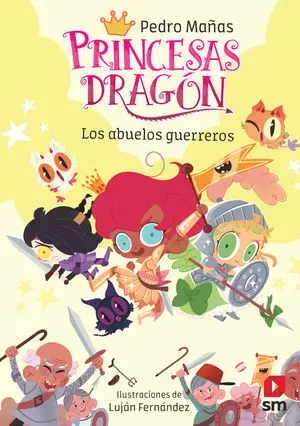 Princesas Dragon 16. Los Abuelos Guerreros