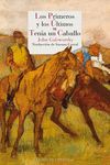LOS PRIMEROS Y LOS �LTIMOS - TEN�A UN CABALLO