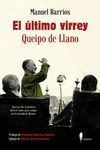 EL �LTIMO VIRREY: QUEIPO DE LLANO