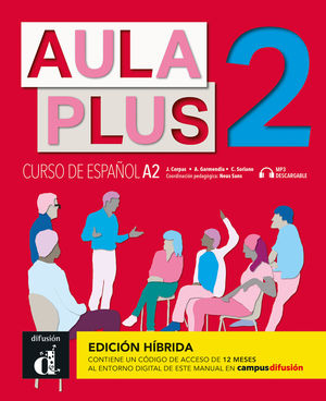 AULA PLUS 2  A2  ED. HIBRIDA ED. 2020 2020