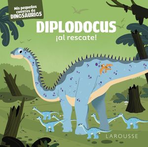 DIPLODOCUS  AL RESACATE ! MIS PEQUEOS CUENTOS DE DINOSAURIOS