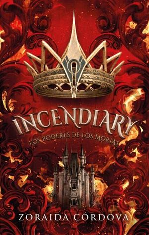 INCENDIARY:LOS PODERES DE LOS MORIAS