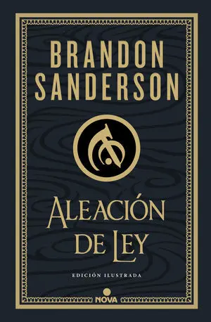 Aleación de Ley (Wax & Wayne: Edición Ilustrada 1)
