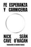 FE, ESPERANZA Y CARNICER�A
