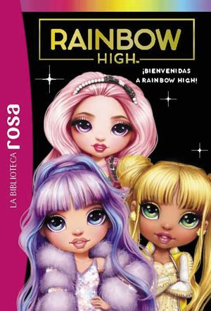 RAINBOW HIGH 1.   BIENVENIDAS A RAINBOW HIGH !