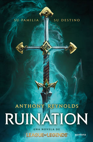 RUINATION:  UNA NOVELA DE LEAGUE OF LEGENDS