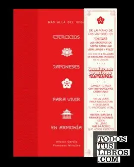 Ejercicios Japoneses para Vivir en Armonía. más Allá del Ikigai