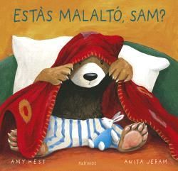 ESTS MALALT, SAM?