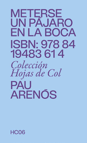METERSE UN PJARO EN LA BOCA