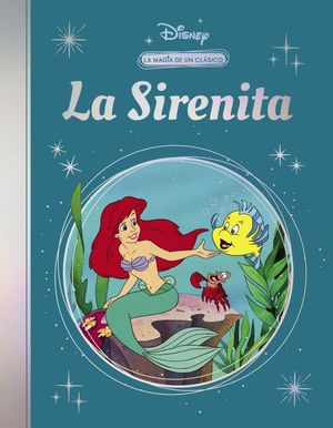 LA SIRENITA.  LA MAGIA DE UN CLASICO DISNEY