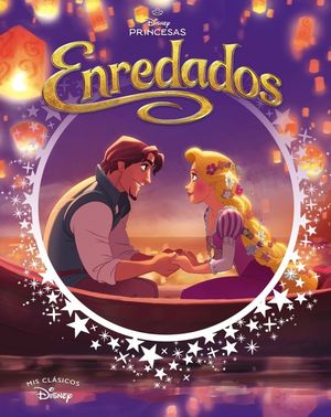 ENREDADOS.  MIS CLASICOS DISNEY