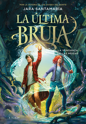 LA ULTIMA BRUJA 2.  LA VENGANZA DE LAS MEIGAS