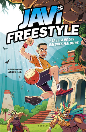 JAVIFREESTYLE 1.  JAVI Y LA ISLA DE LOS BALONES MALDITOS