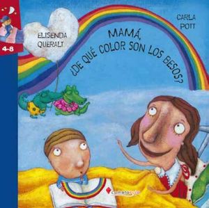 MAMA �DE QUE COLOR SON LOS BESOS?