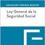 LEY GENERAL DE LA SEGURIDAD SOCIAL 12ED 2023