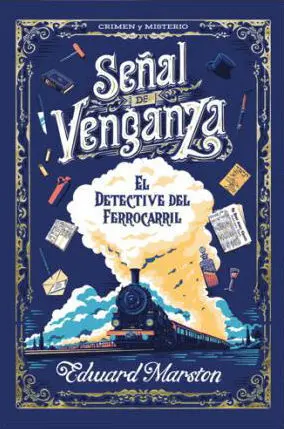 Señal de Venganza (Serie el Detective del Ferrocarril 1)