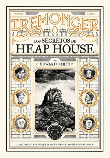 Trilogía Iremonger 1. Los Secretos de Heap House