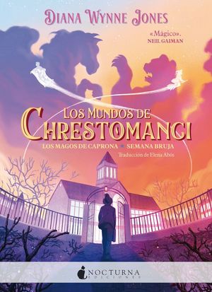 LOS MUNDOS DE CHRESTOMANCI 2.  LOS MAGOS DE CAPRONA