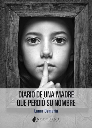 DIARIO DE UNA MADRE QUE PERDI SU NOMBRE