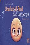 UNA LUZ AL FINAL DEL UNIVERSO