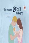 UN PEQUEO GRAN MILAGRO